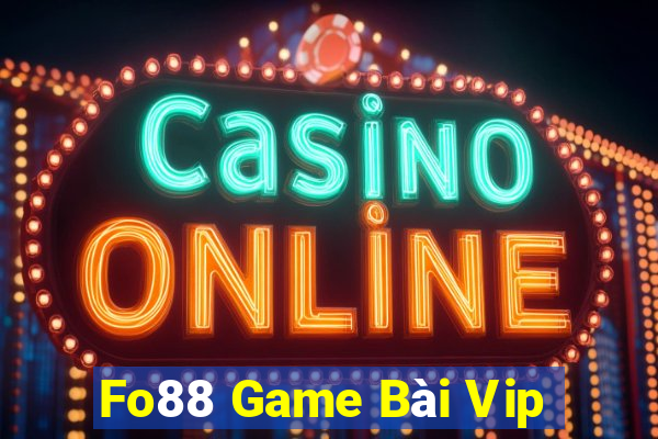 Fo88 Game Bài Vip