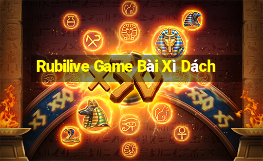 Rubilive Game Bài Xì Dách