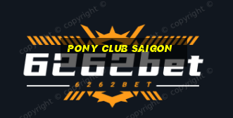 pony club saigon