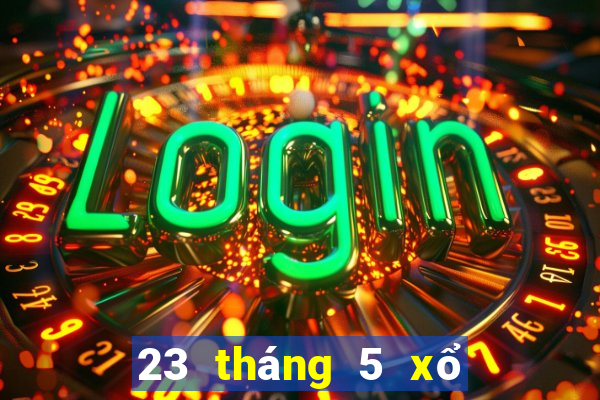 23 tháng 5 xổ số bạc liêu