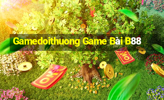 Gamedoithuong Game Bài B88