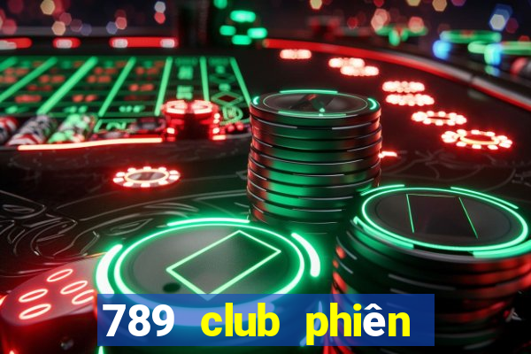 789 club phiên bản cũ