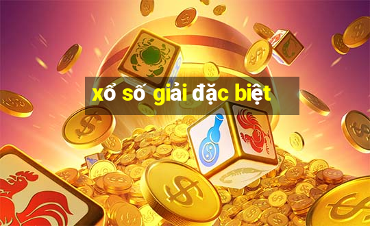 xổ số giải đặc biệt