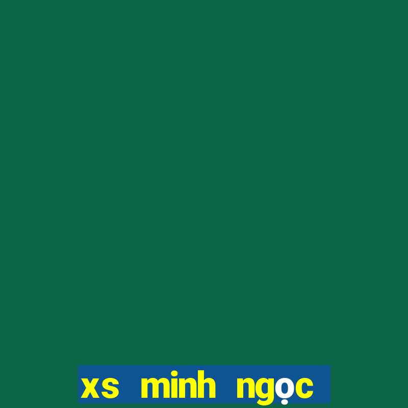 xs minh ngoc hom nay mien nam