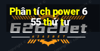 Phân tích power 6 55 thứ tư