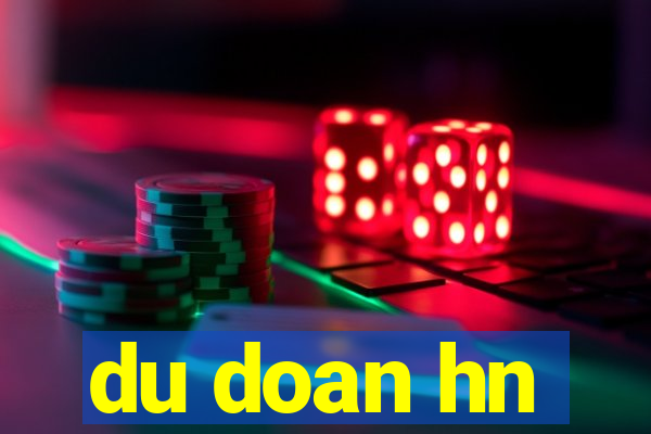 du doan hn