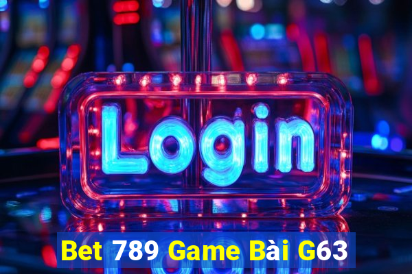 Bet 789 Game Bài G63