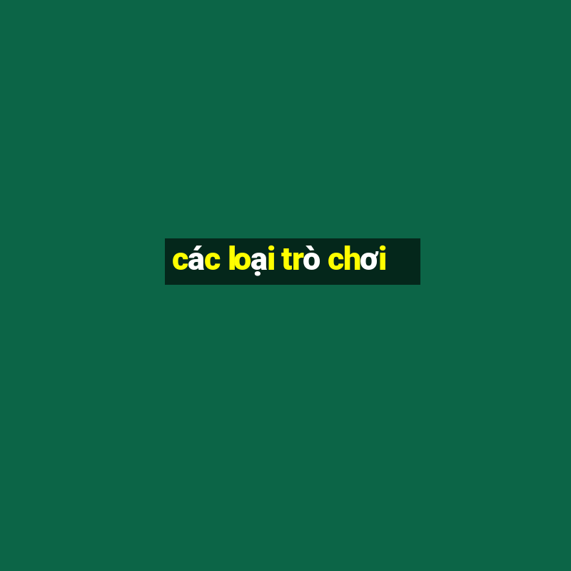 các loại trò chơi