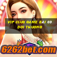 Vip Club Game Bài 69 Doi Thuong