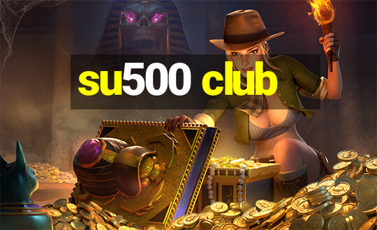 su500 club