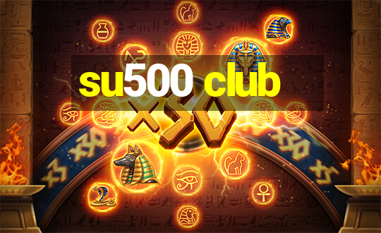 su500 club