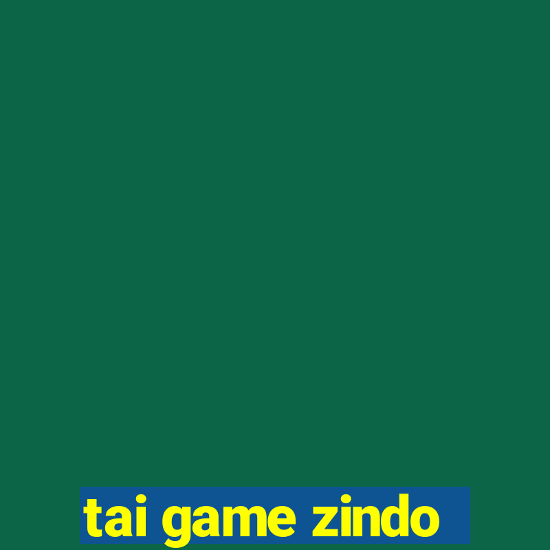 tai game zindo