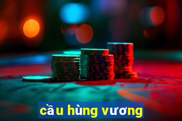 cầu hùng vương