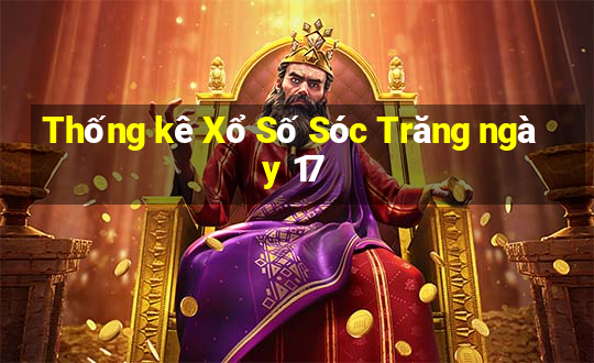 Thống kê Xổ Số Sóc Trăng ngày 17