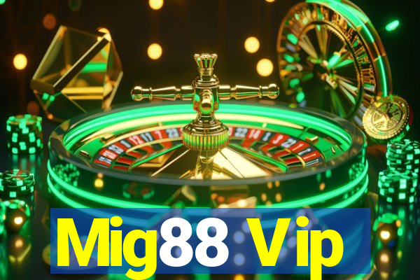 Mig88 Vip