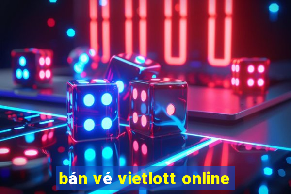 bán vé vietlott online