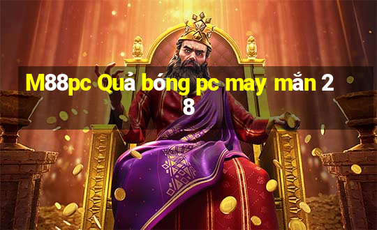 M88pc Quả bóng pc may mắn 28