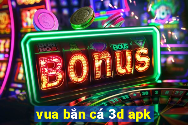 vua bắn cá 3d apk