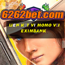 liên kết ví momo với eximbank