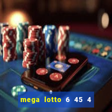 mega lotto 6 45 4 numbers prize