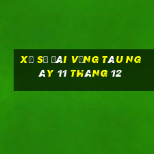 xổ số đài vũng tàu ngày 11 tháng 12