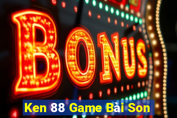 Ken 88 Game Bài Son