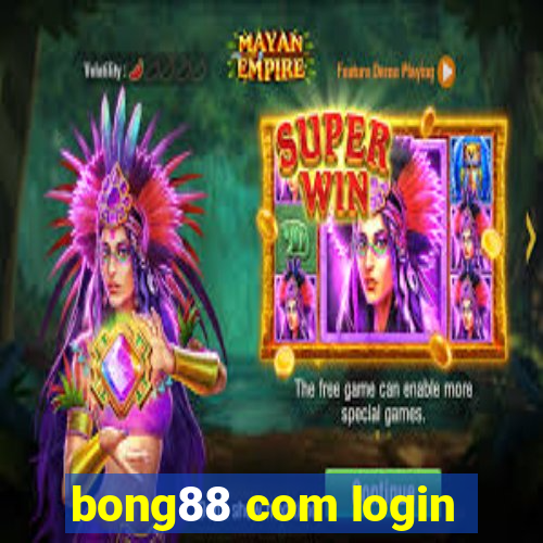 bong88 com login