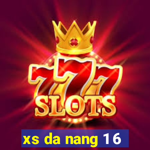 xs da nang 1 6