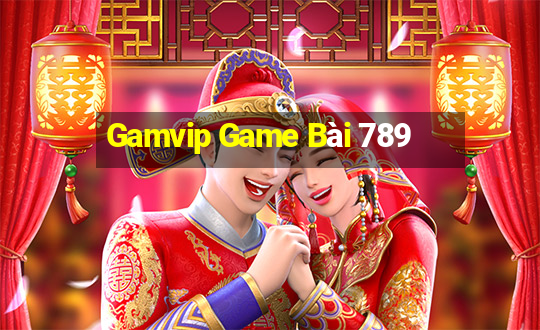 Gamvip Game Bài 789