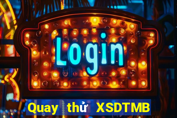 Quay thử XSDTMB ngày 5