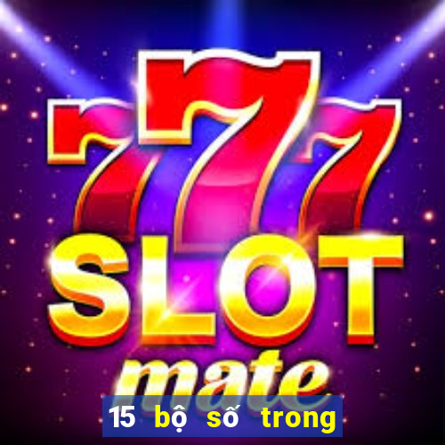 15 bộ số trong lô đề