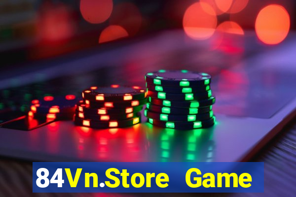 84Vn.Store Game Bài 2022