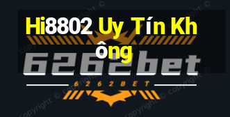 Hi8802 Uy Tín Không