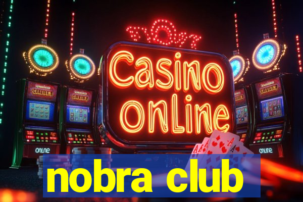 nobra club