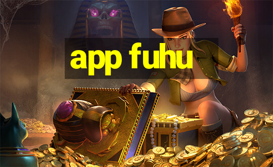 app fuhu