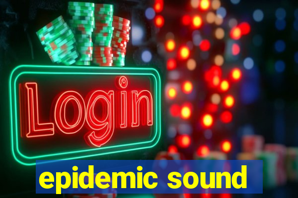 epidemic sound