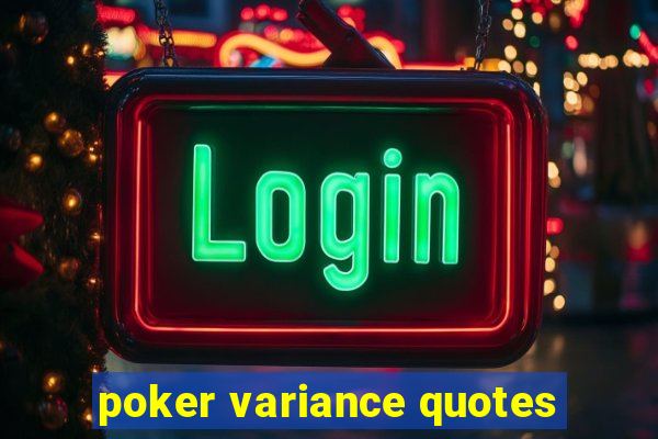 poker variance quotes