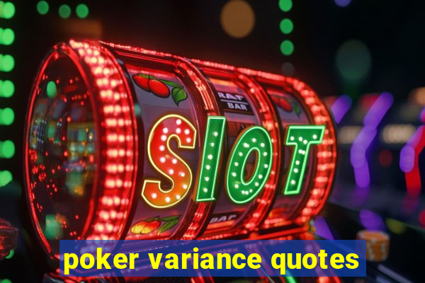 poker variance quotes