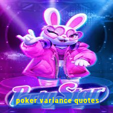 poker variance quotes