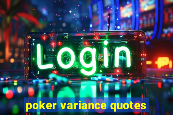 poker variance quotes