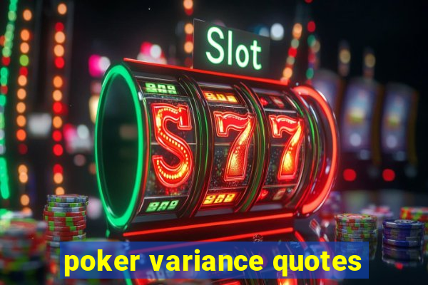 poker variance quotes