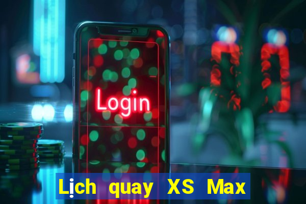 Lịch quay XS Max 4D ngày 4