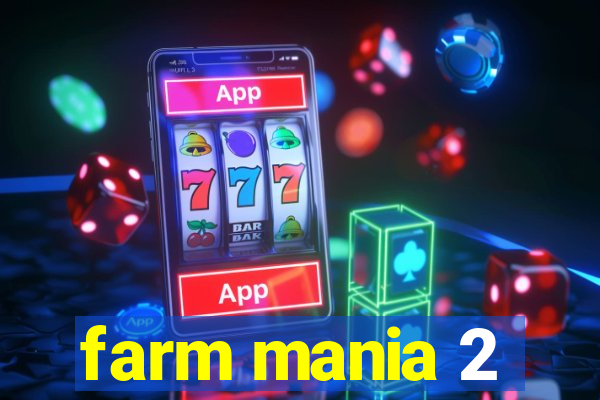 farm mania 2