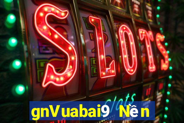 gnVuabai9 Nền tảng chơi game