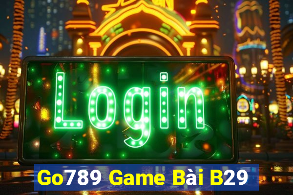 Go789 Game Bài B29