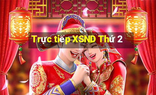 Trực tiếp XSND Thứ 2