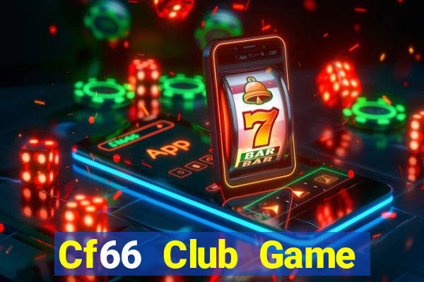 Cf66 Club Game Bài Có Code