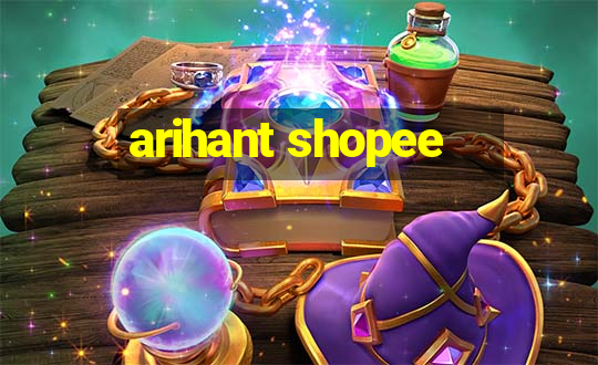 arihant shopee