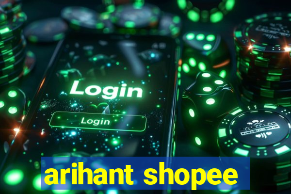 arihant shopee