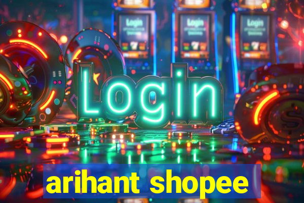 arihant shopee